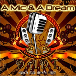 D.A.D.T. - A Mic & A Dream