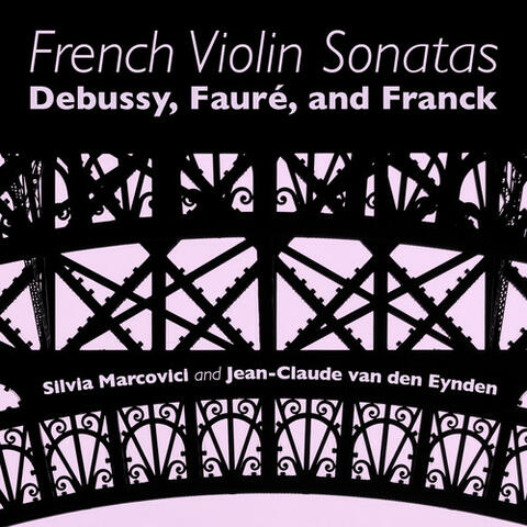 French Violin Sonatas: Debussy, Fauré and Franck