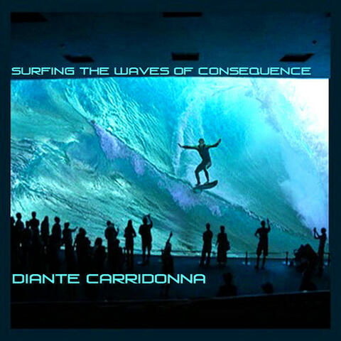 Surfing The Waves Of Consequence