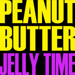 Peanut Butter Jelly Time