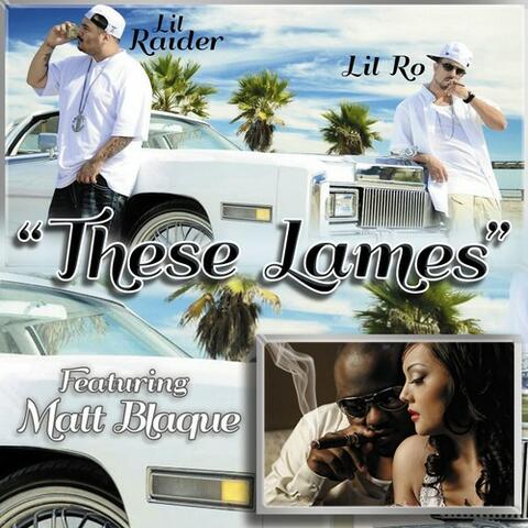 These Lames (feat. Matt Blaque) - Single