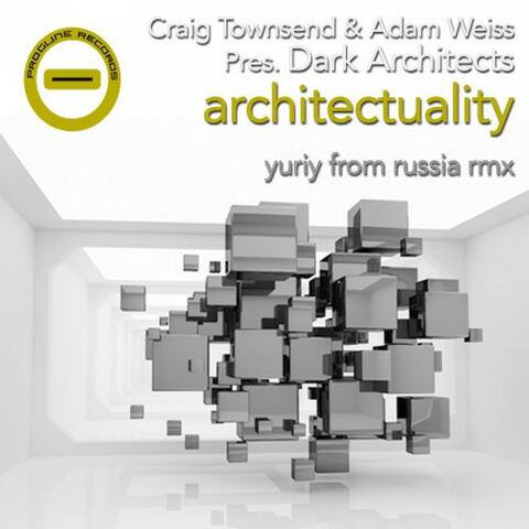 Architectuality (Craig Townsend & Adam Weiss Presents Dark Architects)