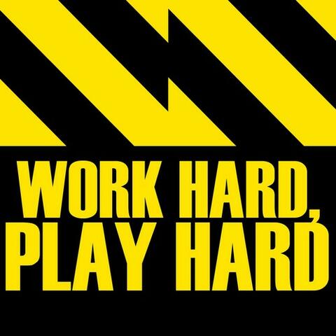 Work Hard, Play Hard - Single
