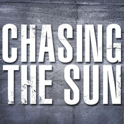 Chasing The Sun