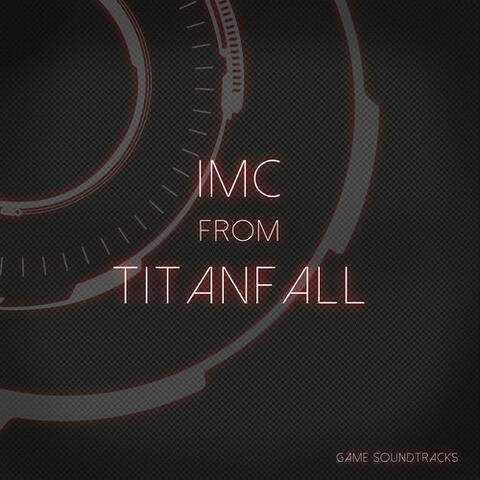 IMC (Orchestral Mix) [From "Titanfall"]