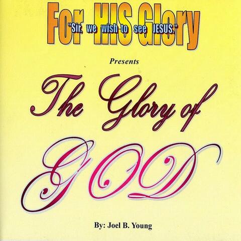 The Glory Of GOD