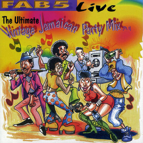 Fab 5 Live: The Ultimate Vintage Jamaican Party Mix Part 1