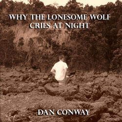 Why The Lonesome Wolf Cries At Night
