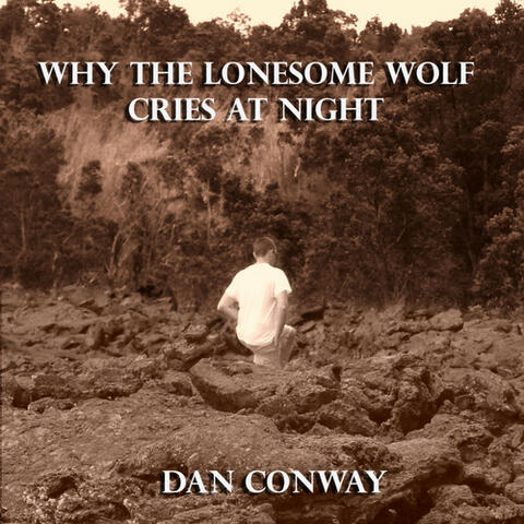 Why The Lonesome Wolf Cries At Night - Single
