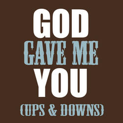 God Gave Me You