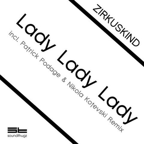 Zirkuskind - Lady Lady Lady (Remix)