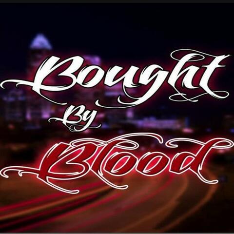 Bought By Blood