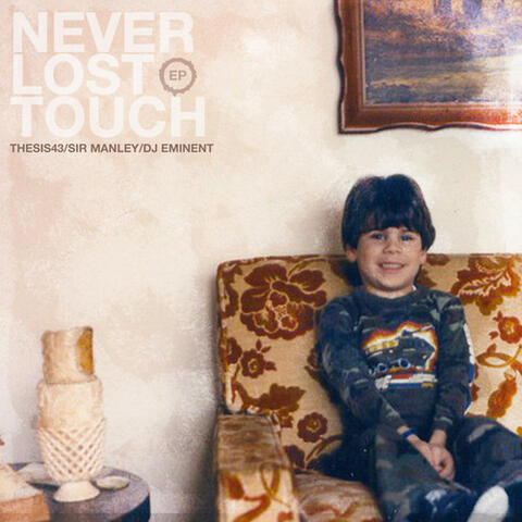 Never Lost Touch
