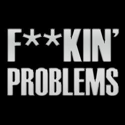 F**kin' Problems