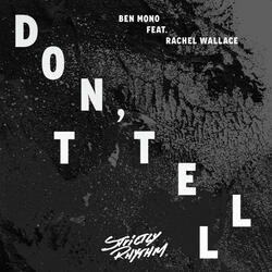 Don't Tell (feat. Rachel Wallace)