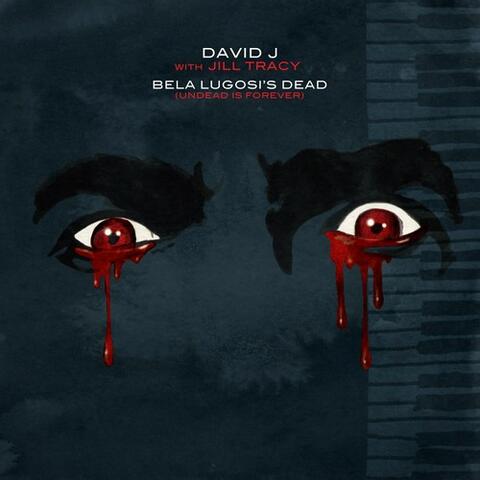 Bela Lugosi's Dead (Undead Is Forever) - Single