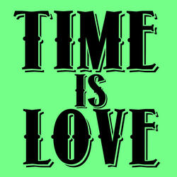 Time Is Love