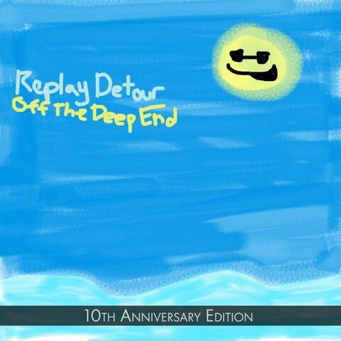 Off the Deep End (10th Anniversary Edition)