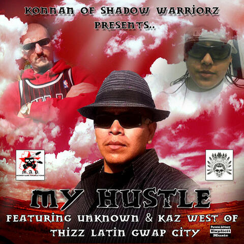 My Hustle (feat. Kaz West & Unknown) - Single