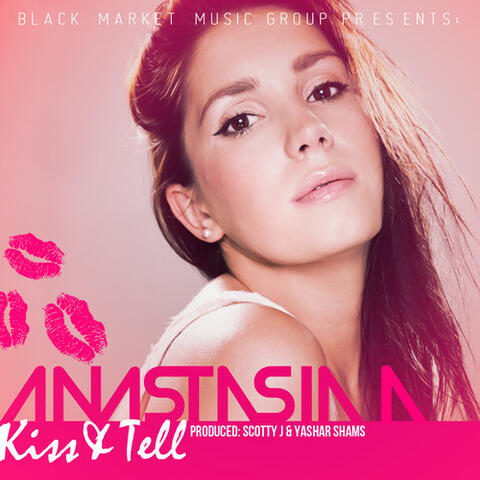Kiss & Tell (Black Market Music Group Presents Anastasia A)