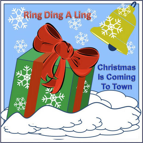 Ring Ding A Ling (Christmas is Coming to Town) - Single