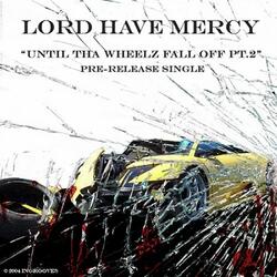 Until tha Wheelz Fall Off, Pt. 2 (Explicit Version)