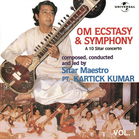 Om Ecstacy & Symphony : A 10 Sitar Concerto  Vol. 1 ( Live )