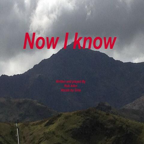 Now I Know