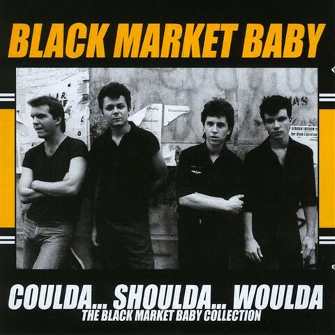Coulda... Shoulda... Woulda: The Black Market Baby Collection