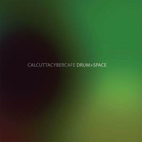 Calcutta Cyber Cafe - Drum & Space