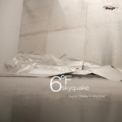 6&deg;FSkyquake