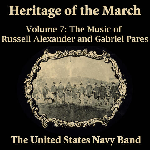 Heritage of the March, Vol. 7: The Music of Alexander and Pares