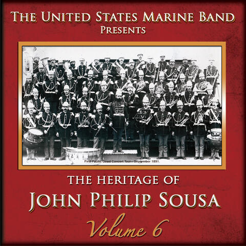 The Heritage of John Philip Sousa, Vol. 6