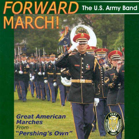 United States Army Band: Forward March!