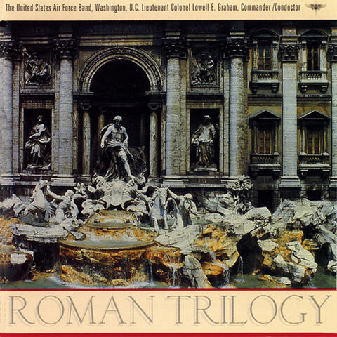 United States Air Force Band: Roman Trilogy