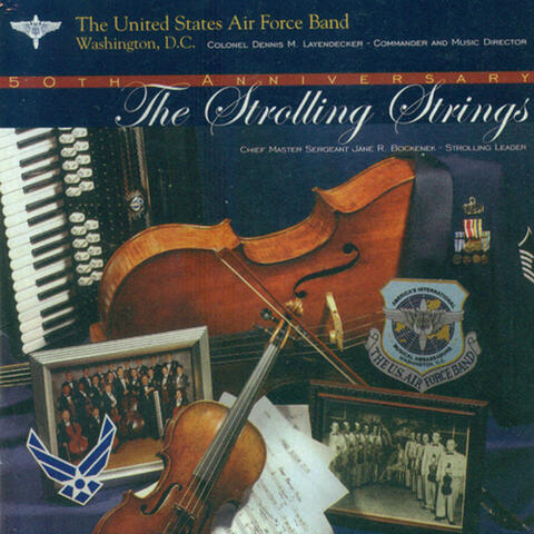 United States Air Force Band Strolling Strings: Strolling Strings 50Th Anniversary (The)