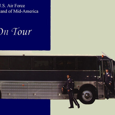 United States Air Force Band of Mid-America: On Tour