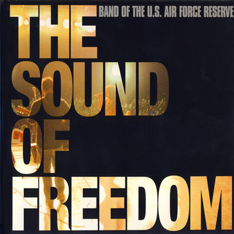 United States Air Force Reserve Band: The Sound of Freedom