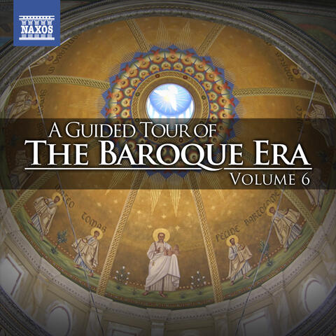 A Guided Tour of the Baroque Era, Vol. 6