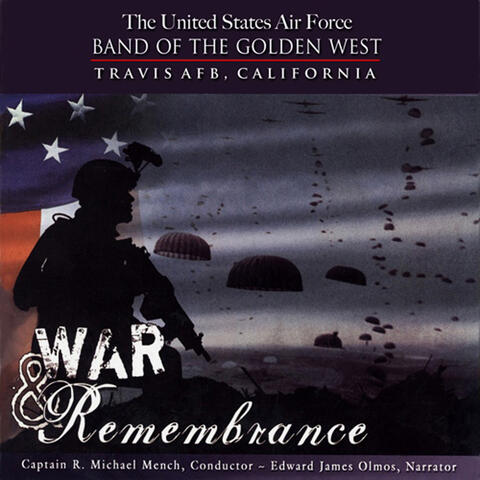 United States Air Force Band of the Golden West: War and Remembrance