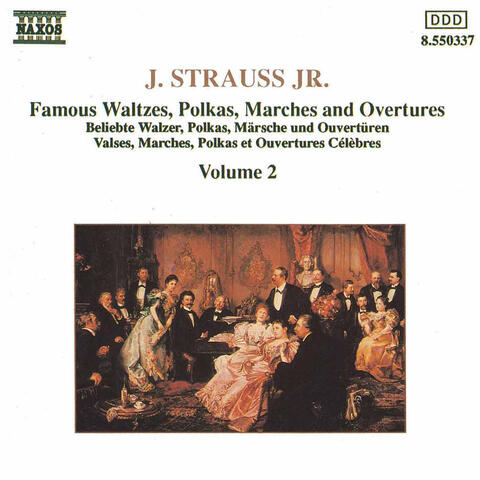 Strauss II: Waltzes, Polkas, Marches and Overtures, Vol.  2