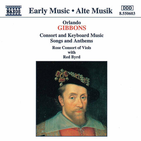 Gibbons: Consort and Keyboard Music / Songs and Anthems