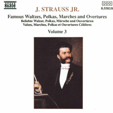 Strauss Ii, J.: Waltzes, Polkas, Marches and Overtures, Vol.  3