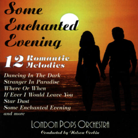 Some Enchanted Evening