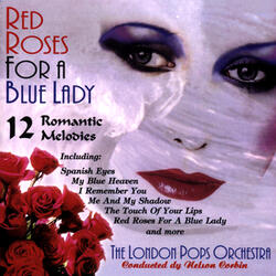 Red Roses For A Blue Lady