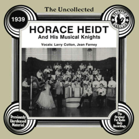 The Uncollected: Horace Heidt And His Musical Knights