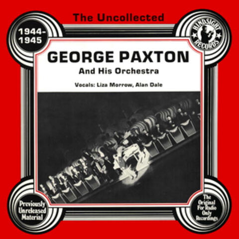 The Uncollected: George Paxton And His Orchestra