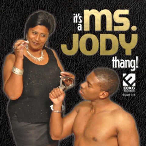 It's A Ms. Jody Thang