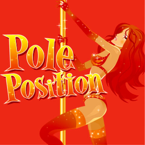 Pole Position - Music for Pole Dancing
