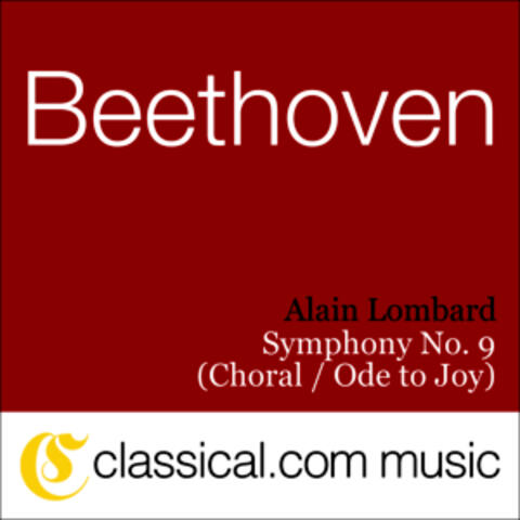 Ludwig van Beethoven, Symphony No. 9 In D Minor, Op. 125 (Choral Symphony / Ode To Joy)